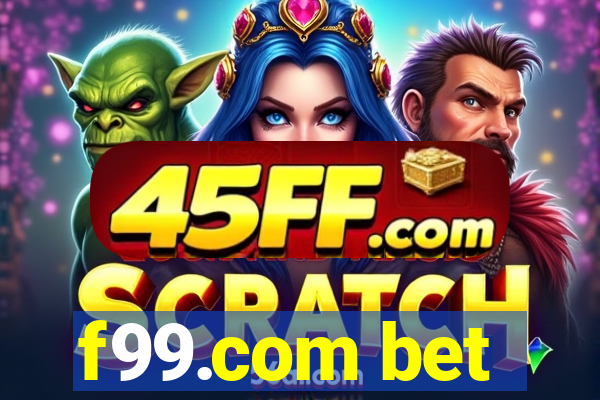 f99.com bet